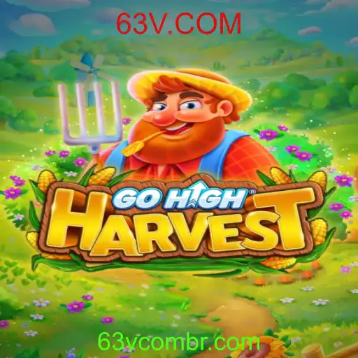 GoHighHarvest: Descubra o Novo Fenômeno de Jogo com 63V.COM